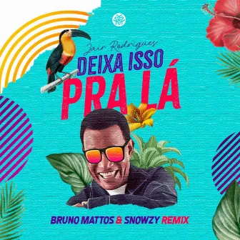 Deixa Isso Pra lá (REMIX) by Snowzy