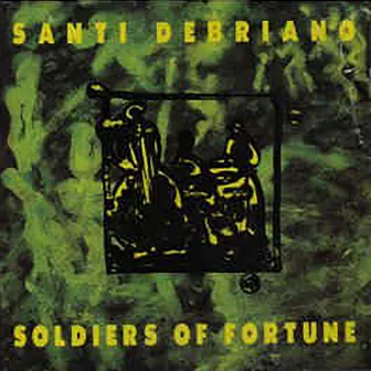 Soldiers of Fortune by Santi DeBriano