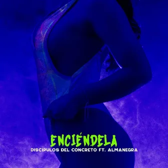 Enciéndela by Almanegra