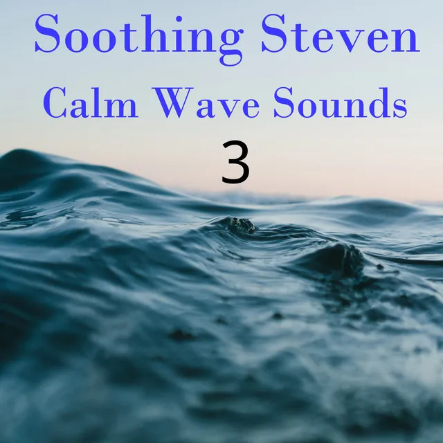 Calm Wave Sounds, Pt. 06