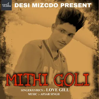 Mithi Goli by Love Gill