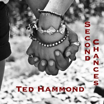 Second Chances by Ted Hammond