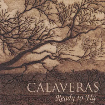 Ready to Fly by Calaveras