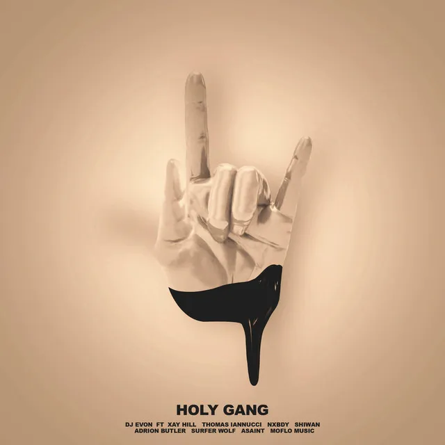 Holy Gang (feat. Xay Hill, Thomas Iannucci, Nxbdy, Shiwan, Adrion Butler, Surfer Wolf, Asaint & Moflo Music)