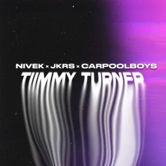 Tiimmy Turner by Carpoolboys