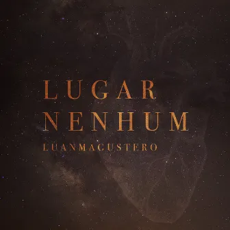 Lugar Nenhum by Luan Magustero