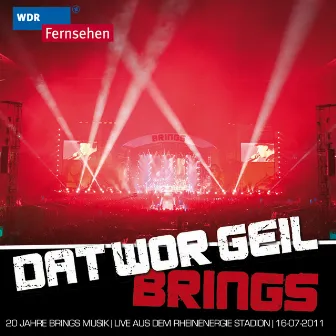 Dat wor geil - 20 Jahre Brings Musik by Brings