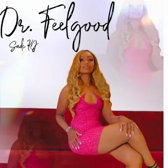 Dr.FeelGood by Sade Kj