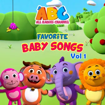 Favorite Baby Songs, Vol. 1 by All Babies Channel