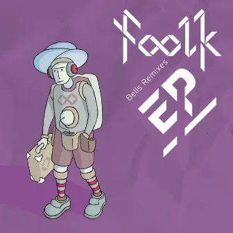 Bells Remixes - EP by Foolk