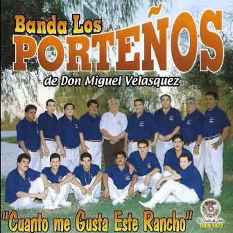 Cuanto Me Gusta Este Rancho by Banda Los Portenos