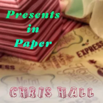 Presents in Paper by Chris Hall