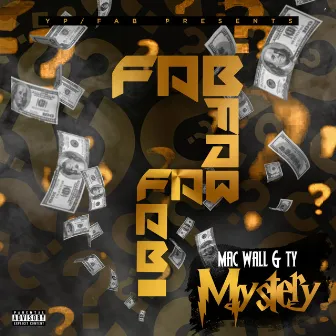 Mystery (feat. Mac Wall & TY) by YP Fab