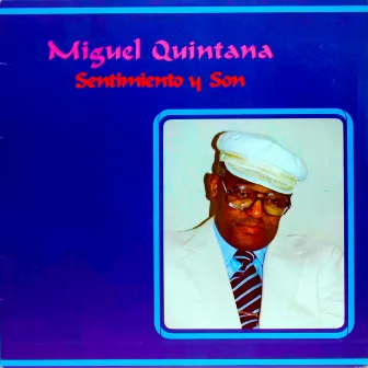 Sentimiento y Son by Miguel Quintana