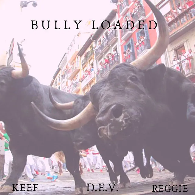 Bully Loaded