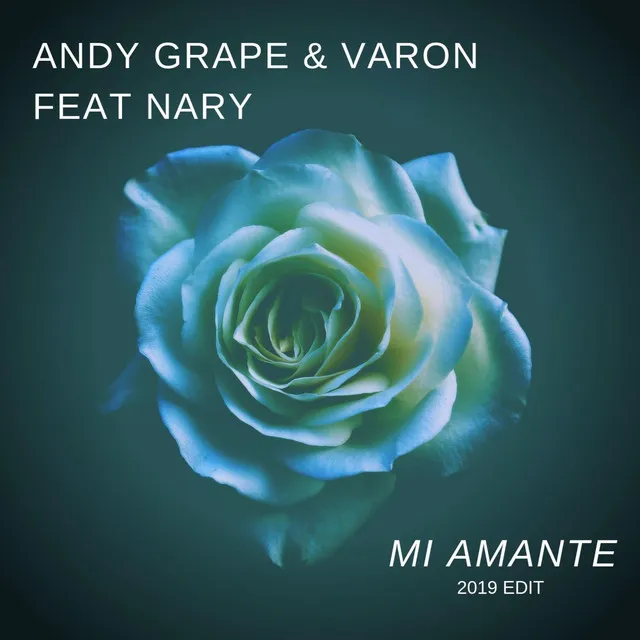 Mi Amante - 2019 Edit