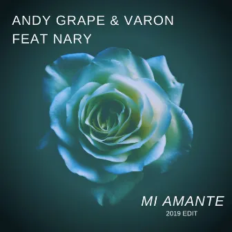 Mi Amante (2019 Edit) by Andy Grape