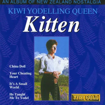 Kiwi Yodelling Queen - An Album Of New Zealand Nostalgia by Kitten