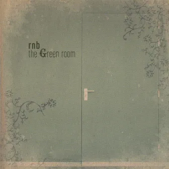 The Green Room by RnB