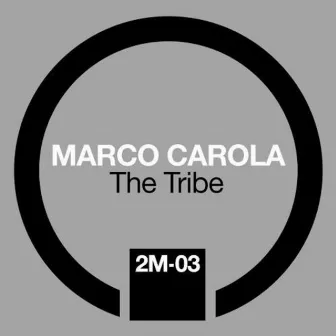 The Tribe by Marco Carola