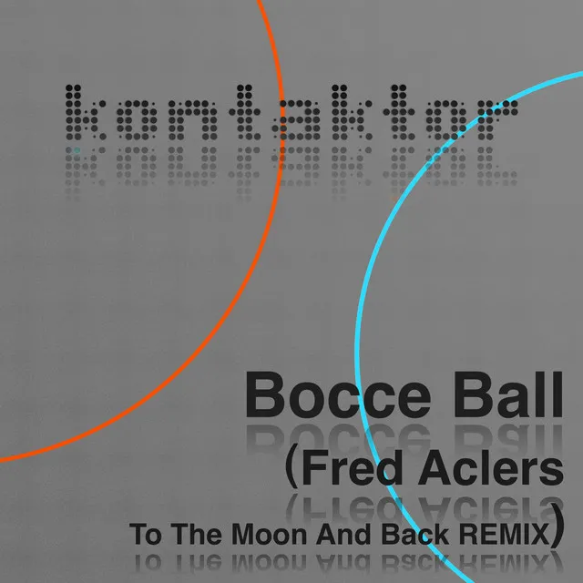 Bocce Ball - Fred Aclers to the Moon and Back Remix