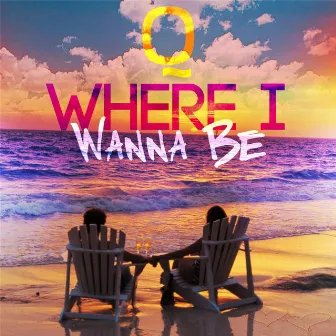 Where I Wanna Be by Q