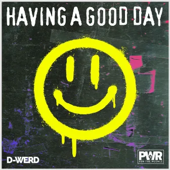 Having a Good Day by D-Werd