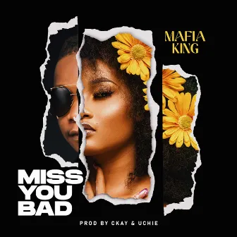 Miss You Bad by Mafia King