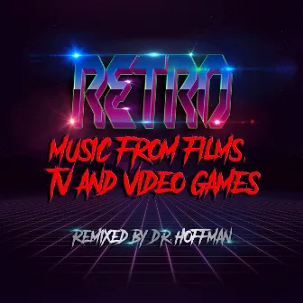 Retro Music from Films, TV and Video Games by Dr. Hoffman