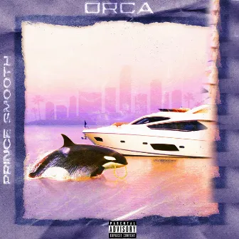 Orca by Prince Smooth