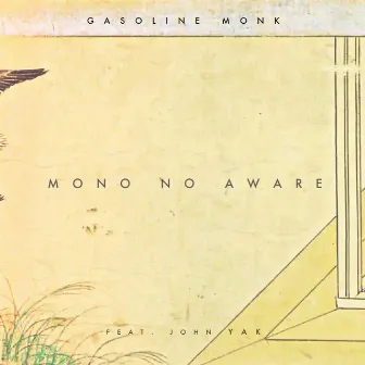 Mono No Aware by Gasoline Monk