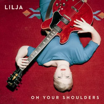 On Your Shoulders by Oddrun Lilja