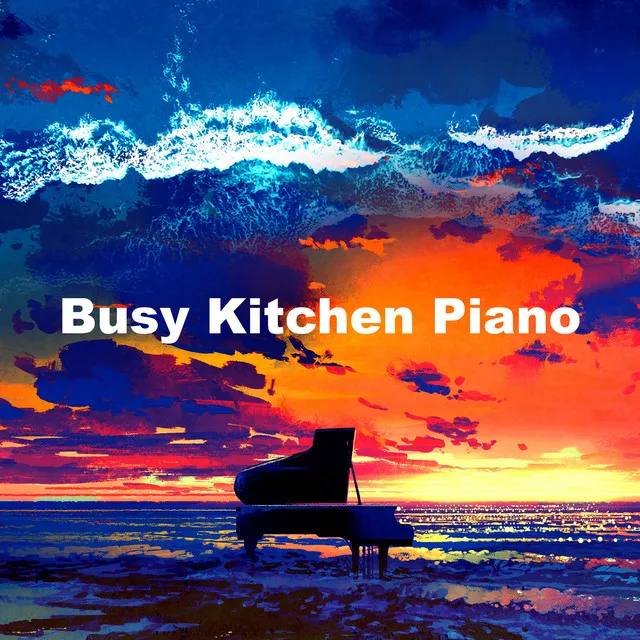 Busy Kitchen Piano