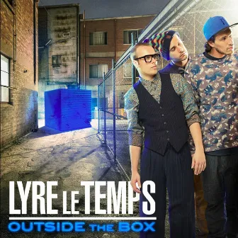 Outside the Box by Lyre Le Temps