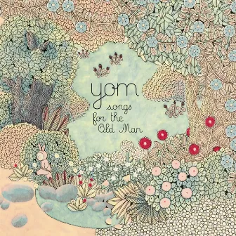 Songs for the Old Man by Yom