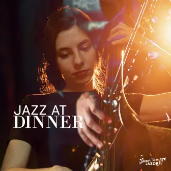 Jazz at Dinner by Dinner Time Jazz