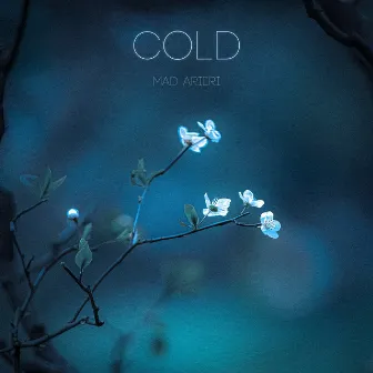 Cold by mad arieri