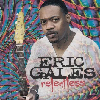 Relentless by Eric Gales