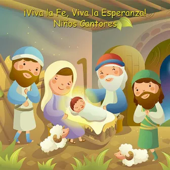 ¡Viva la Fe, Viva la Esperanza! by Niños Cantores Verbo Divino