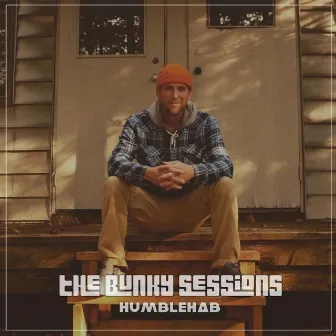 The Bunky Sessions by Humble Hab