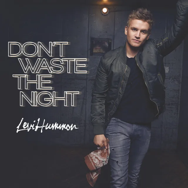 Don't Waste the Night