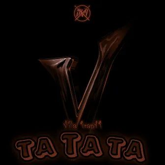 Ta Ta Ta by Villa Trapyt