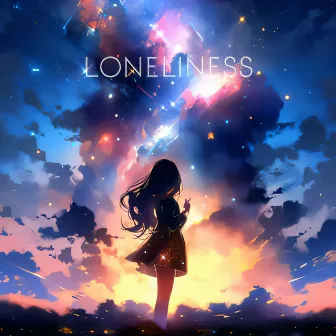 Loneliness by DXRE PROJECT