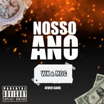 Nosso Ano by 4EVER GANG!