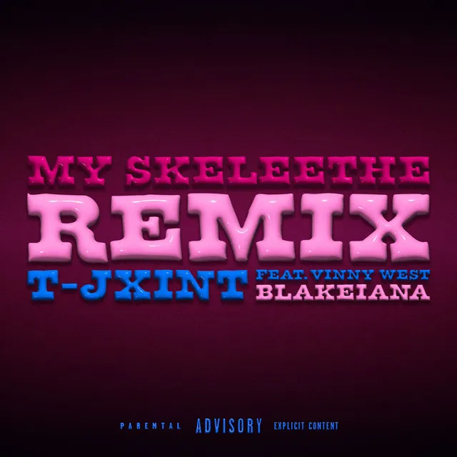 My Skeleethe (Remix) [feat. Vinny West, BlakeIANA]