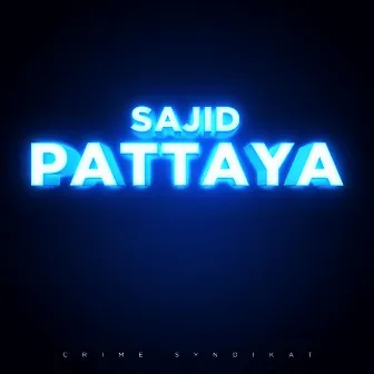 Pattaya by Sajid