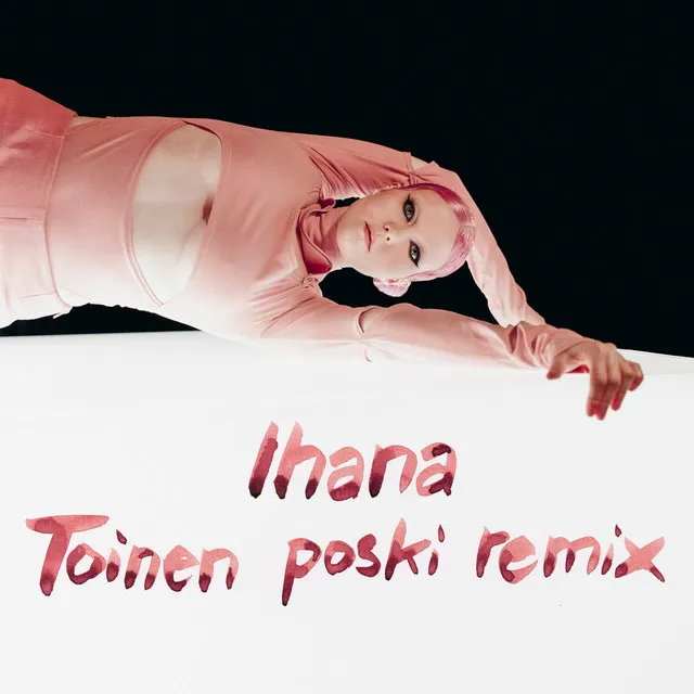 Ihana - Toinen Poski Remix