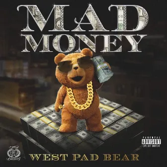 Mad Money by West Pad Bear