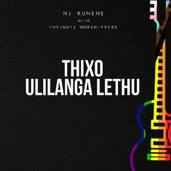 Thixo ulilanga lethu by Nj Kunene