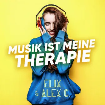 Musik ist meine Therapie by Alex C.